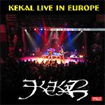 Kekal : Kekal Live in Europe